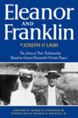 Eleanor and Franklin : the story of their relationship, based on Eleanor Roosevelt's private papers cover image