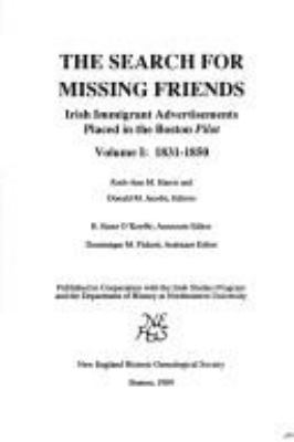 The Search for missing friends : Irish immigrant advertisements placed in the Boston pilot cover image