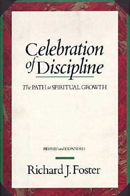 Celebration of discipline : the path to spiritual growth cover image