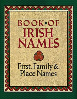 Book of Irish names : first, family & place names cover image