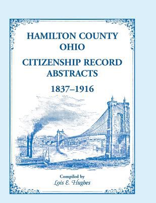 Hamilton County, Ohio, Citizenship record abstracts, 1837-1916  cover image cdn