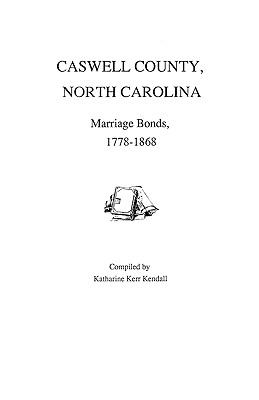 Caswell County, North Carolina marriage bonds, 1778-1868 cover image