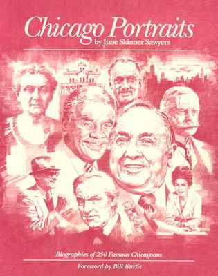 Chicago portraits : biographies of 250 famous Chicagoans cover image