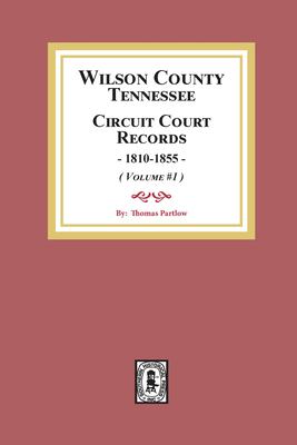 Wilson County, Tennessee circuit court records, 1810-1855 cover image
