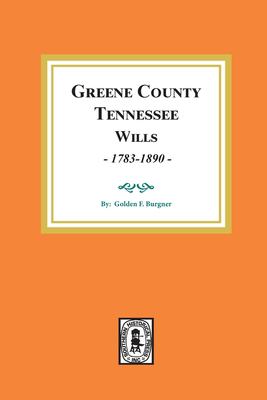 Greene County, Tennessee, wills, 1783-1890 cover image
