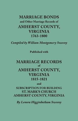 Marriage bonds and other marriage records of Amherst County, Virginia, 1763-1800 cover image