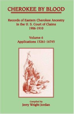 Cherokee by blood : records of Eastern Cherokee ancestry in the US Court of Claims, 1906-1910  cover image cdn