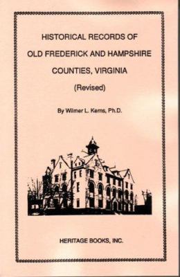 Historical records of old Frederick and Hampshire Counties, Virginia (revised) cover image