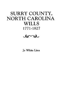 Surry County, North Carolina, wills, 1771-1827 : annotated genealogical abstracts cover image