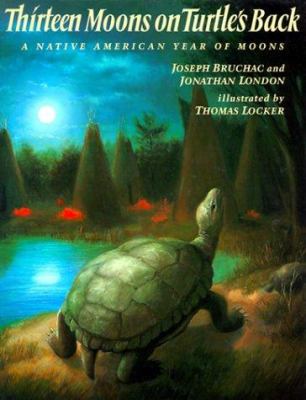 Thirteen moons on turtle's back : a Native American year of moons cover image