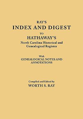 Ray's index and digest to Hathaway's North Carolina historical and genealogical register : with genealogical notes and annotations cover image