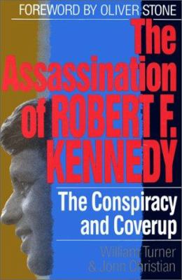 The assassination of Robert F. Kennedy : the conspiracy and coverup cover image