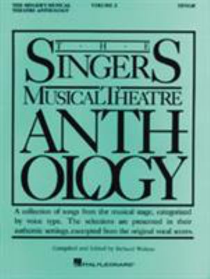 The Singer's musical theatre anthology. Vol. 2, Tenor a collection of songs from the musical stage, categorized by voice type : the selections are presented in their authentic settings, excerpted from the original vocal scores cover image