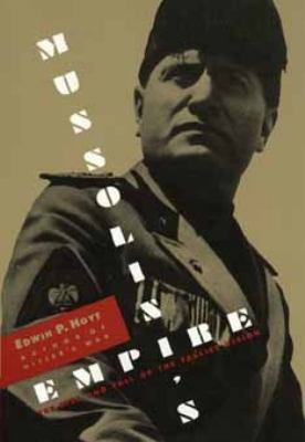 Mussolini's empire : the rise and fall of the facist vision  cover image cdn