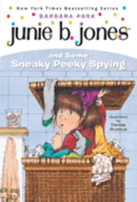 Junie B. Jones and some sneaky peeky spying cover image