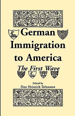 German immigration to America : the first wave cover image