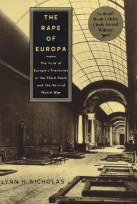 The rape of Europa : the fate of Europe's treasures in the Third Reich and the Second World War cover image