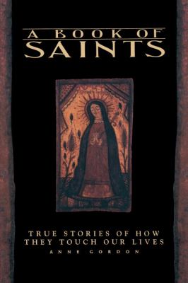A book of saints : true stories of how they touch our lives cover image
