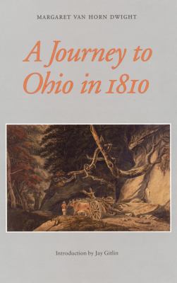 A journey to Ohio in 1810 : as recorded in the journal of Margaret Van Horn Dwight cover image