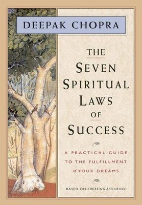 The seven spiritual laws of success : a practical guide to the fulfillment of your dreams cover image