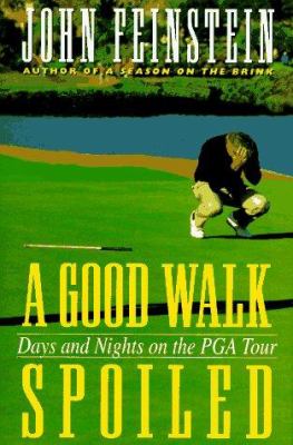 A good walk spoiled : days and nights on the PGA tour  cover image cdn
