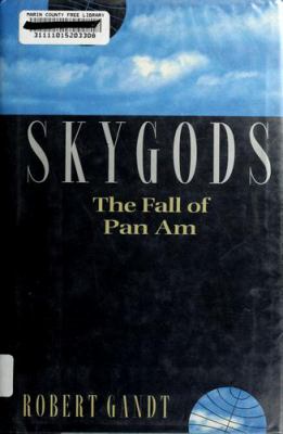 Skygods : the fall of Pan Am cover image