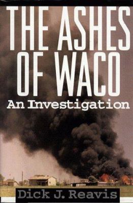The ashes of Waco : an investigation cover image