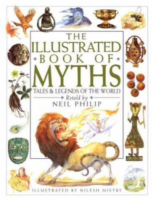 The illustrated book of myths : tales & legends of the world cover image