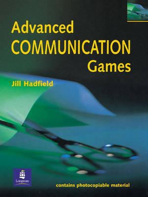 Advanced communication games : a collection of games and activities for intermediate and advanced students of English cover image