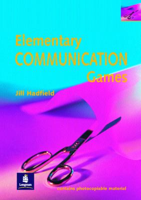 Elementary communication games : a collection of games and activities for elementary students of English cover image