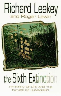The sixth extinction : patterns of life and the future of humankind cover image