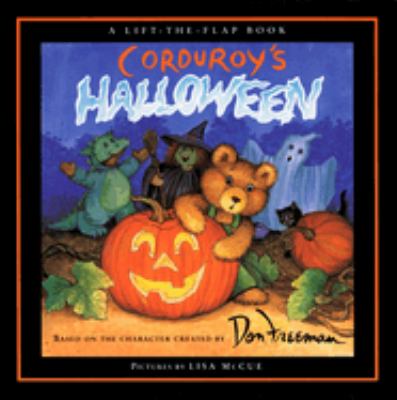 Corduroy's Halloween : based on the character created by Don Freeman, story by G. Hennessy, pictures by Lisa McCue cover image