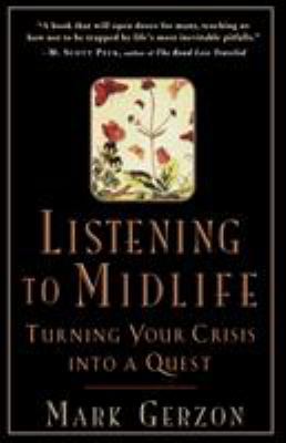 Listening to midlife : turning your crisis into a quest cover image