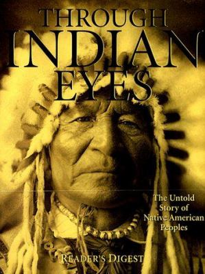 Through Indian eyes : the untold story of Native American peoples cover image cdn