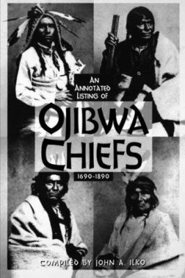 Ojibwa chiefs, 1690-1890 : an annotated listing cover image