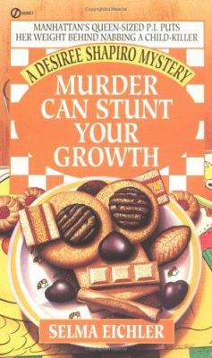Murder can stunt your growth : a Desiree Shapiro mystery cover image