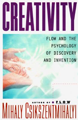 Creativity : flow and the psychology of discovery and invention cover image
