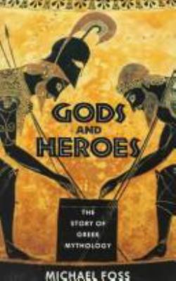 Gods and heroes : the story of Greek mythology  cover image cdn