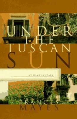 Under the Tuscan sun : at home in Italy  cover image cdn