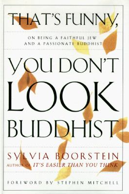 That's funny, you don't look Buddhist : on being a faithful Jew and a passionate Buddhist cover image
