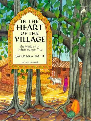 In the heart of the village : the world of the Indian Banyan tree cover image