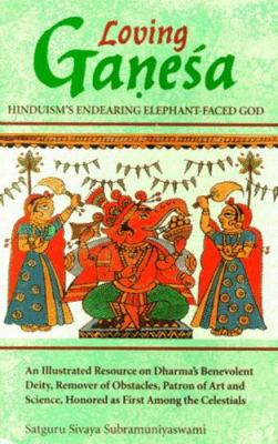 Loving Ganeśa : Hinduism's endearing elephant-faced God cover image