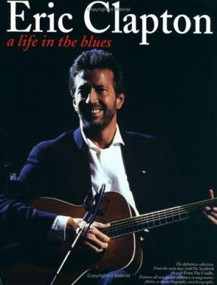Eric Clapton a life in the blues cover image