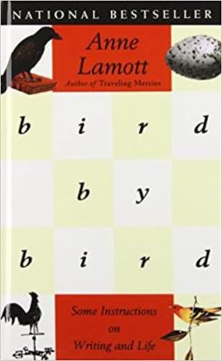 Bird by bird : some instructions on writing and life cover image