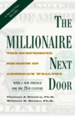 The millionaire next door : the surprising secrets of America's wealthy cover image