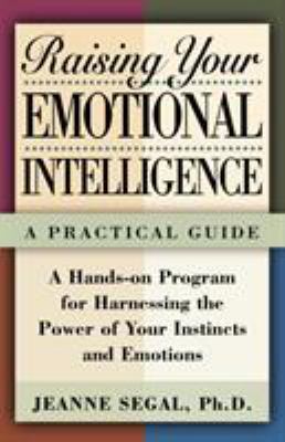 Raising your emotional intelligence  : a practical guide cover image