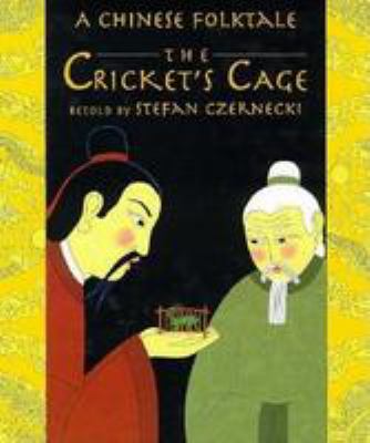 The cricket's cage : a Chinese folktale cover image
