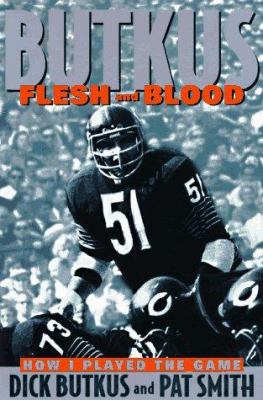 Butkus : flesh and blood : how I played the game cover image