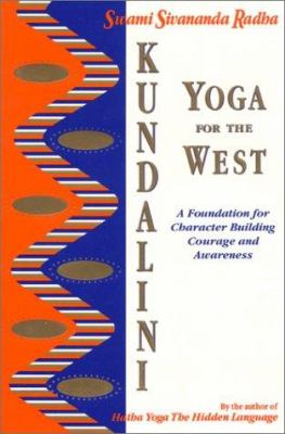 Kundalini yoga for the west : a foundation for character building, courage, and awareness  cover image cdn
