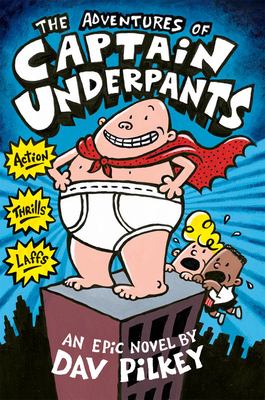 The adventures of Captain Underpants : an epic novel cover image